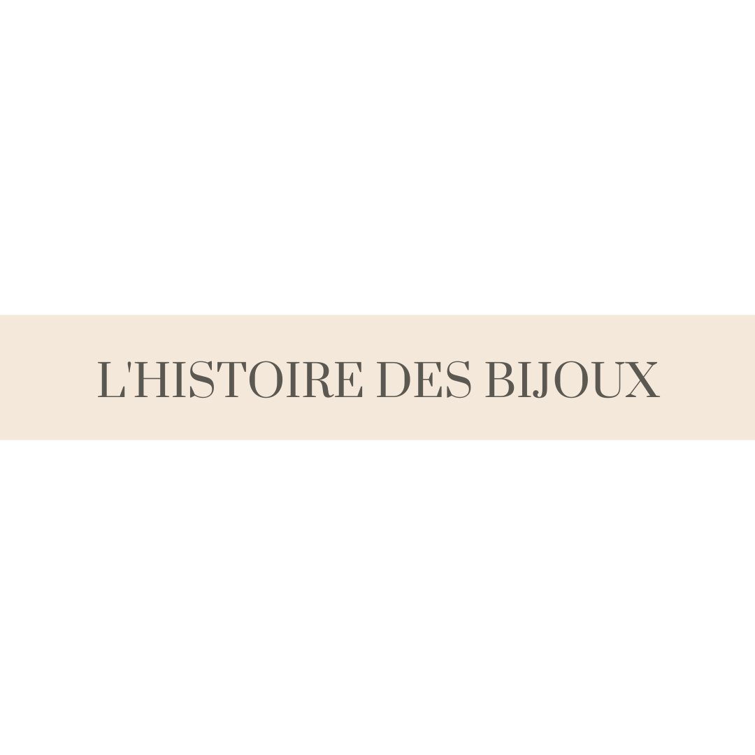 L'histoire des bijoux