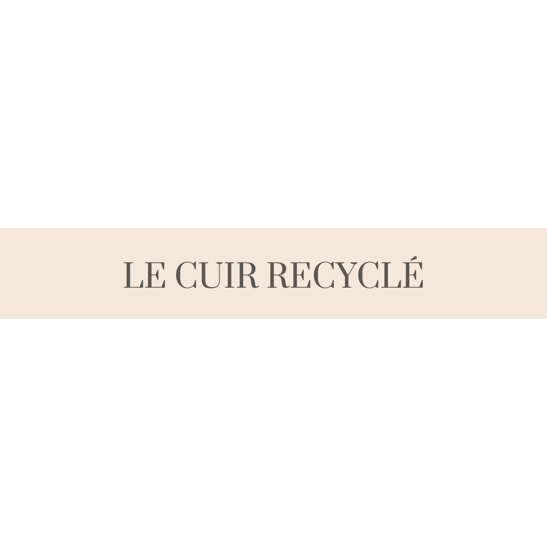 Le cuir recyclé